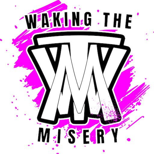 Waking The Misery